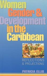 Cover of: Women, Gender and Development in the Caribbean by Patricia Ellis, Patricia Ellis