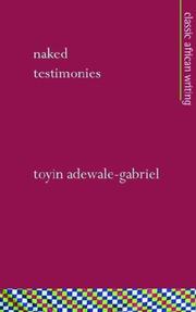 Naked testimonies by Toyin Adewale-Gabriel