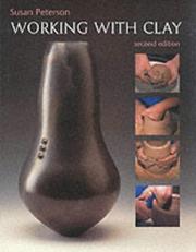 Cover of: Working with Clay by Susan Peterson