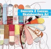 Cover of: Concrete 2 Canvas: More Skateboarders' Art