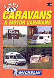 Cover of: I-Spy Caravans and Motor Caravans (Michelin I-Spy) by 