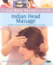 Cover of: A Gaia Busy Person's Guide to Indian Head Massage: Simple Routines for Home, Work, & Travel (Busy Person's Guide)