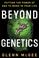 Cover of: Beyond Genetics