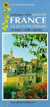 Cover of: Landscapes of the South of France from the Alps to the Pyrenees (Sunflower Countryside Guides)