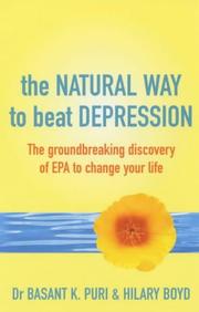 Cover of: The Natural Way to Beat Depression by Basant K. Puri, Hilary Boyd