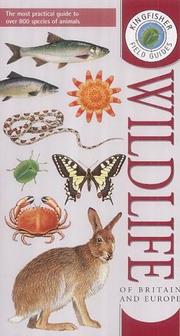 Cover of: Kingfisher Field Guide to the Wildlife of Britain and Europe
