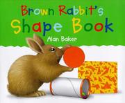 Cover of: Brown Rabbit's Shape Book (Little Rabbit) by Alan Baker