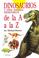 Cover of: Dinosaurios y otros animales prehistóricos de la A a la Z