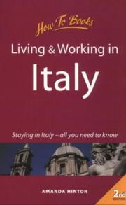 Cover of: Living and Working in Italy: Staying in Italy-All You Need to Know (Living & Working in New Zealand)