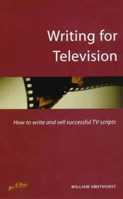 Cover of: Writing for Television: How to Write and Sell Successful TV Scripts (How to)