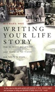 Cover of: Writing Your Life Story (How to) by Michael Oke