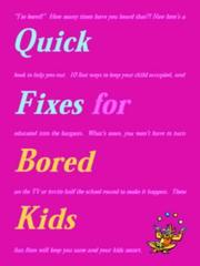 Cover of: Quick Fixes for Bored Kids (Quick Fix)