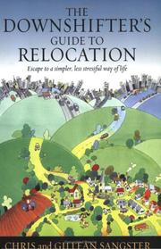 The downshifters' guide to relocation by Chris Sangster