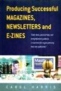 Cover of: Producing Successful Magazines, Newsletters and E-Zines