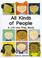 Cover of: All Kinds of People (All Kinds Of...)