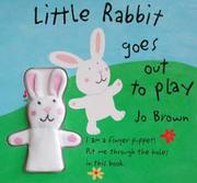 Cover of: Little Rabbit Goes Out to Play