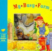 Cover of: My Busy Farm (Tiny Magic Window Books)