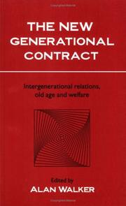 Cover of: The new generational contract: intergenerational relations, old age, and welfare