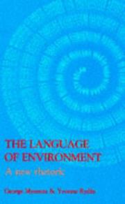 Cover of: The language of environment: a new rhetoric