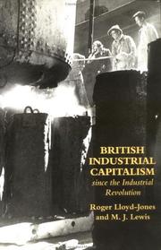 Cover of: British industrial capitalism since the industrial revolution by Roger Lloyd-Jones