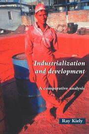 Cover of: Industrialization and development: a comparative analysis