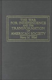 Cover of: The war for independence and the transformation of American society by Harry M. Ward