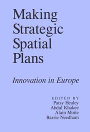 Cover of: Making Strategic Spatial Plans: Innovation In Europe Umea University, Sweden Alain Motte Universite Aix-Marseille, France Barrie Needham University of Nymegen, the Netherlands.