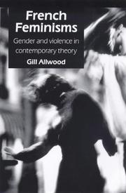 Cover of: French feminisms: gender and violence in contemporary theory