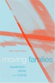 Cover of: Moving families: expatriation, stress and coping