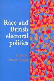 Cover of: Race and British electoral politics by edited by Shamit Saggar.