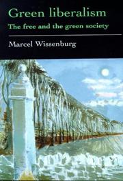 Cover of: Green liberalism | M. L. J. Wissenburg