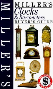 Cover of: Miller's clocks & barometers buyer's guide by consultant editor, Derek Roberts ; project editor, Jo Wood ; editorial contributor, Vanessa Nicolson.
