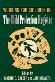 Cover of: Working for children on the child protection register by edited by Martin C. Calder, Jan Horwath.