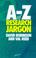 Cover of: The A-Z of social research jargon