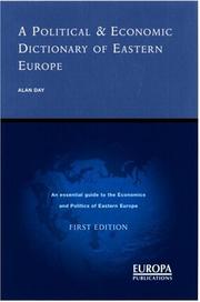 Cover of: A political and economic dictionary of Eastern Europe by [edited by] Alan J. Day, Roger East, and Richard Thomas.