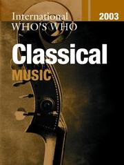 Cover of: International Who's Who in Classical Music 2003 (International Who's Who in Classical Music) by 