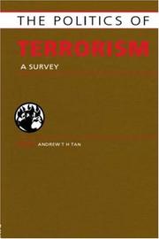 Cover of: The Politics of Terrorism | Andrew T.. Tan