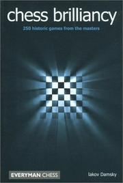 Cover of: Chess Brilliancy: 250 Historic Games from the Masters