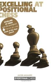 Cover of: Excelling at Positional Chess by Jacob Aagaard