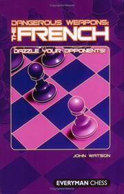 Cover of: Dangerous Weapons: The French by John Watson