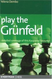 Cover of: Play the Grunfeld by Yelena Dembo