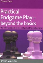 Cover of: Practical Endgame Play - Beyond the Basics by Glen Flear