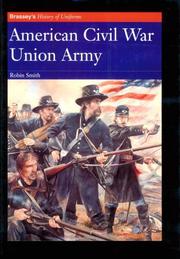 Cover of: AMERICAN CIVIL WAR: UNION ARMY (Brassey's History of Uniforms)