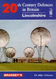 Cover of: 20th Century Defences in Britain: Lincolnshire (Twentieth Century Defence of Britain)