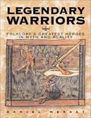 Cover of: Legendary warriors: great heroes in Myth and reality