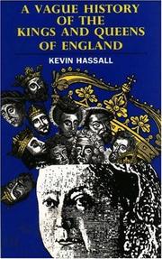Cover of: vague history of the kings and queens of England | Kevin Hassall