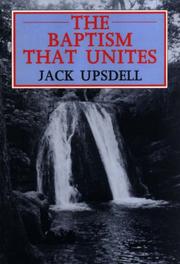 The baptism that unites by Jack Upsdell