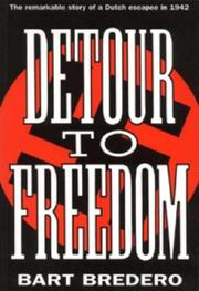 Detour to freedom by Bart Bredero