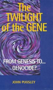 Cover of: The twilight of the gene by John Pugsley