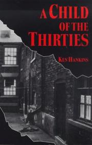 Cover of: A Child of the Thirties by Ken Hankins